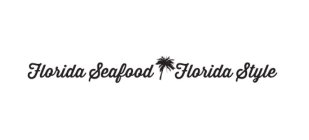 FLORIDA SEAFOOD FLORIDA STYLE
