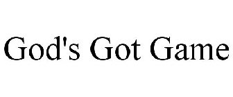 GOD'S GOT GAME