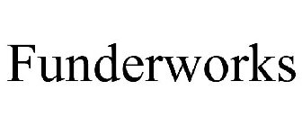 FUNDERWORKS