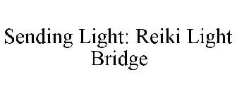 SENDING LIGHT: REIKI LIGHT BRIDGE