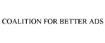 COALITION FOR BETTER ADS
