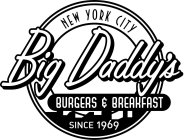 BIG DADDY'S BURGERS & BREAKFAST SINCE 1969 NEW YORK CITY