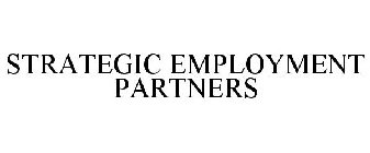 STRATEGIC EMPLOYMENT PARTNERS