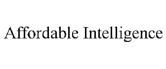 AFFORDABLE INTELLIGENCE