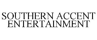 SOUTHERN ACCENT ENTERTAINMENT