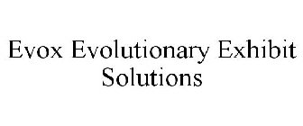 EVOX EVOLUTIONARY EXHIBIT SOLUTIONS