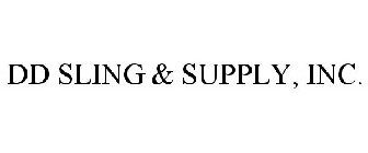 DD SLING & SUPPLY, INC.