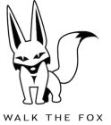 WALK THE FOX