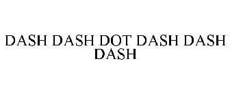 DASH DASH DOT DASH DASH DASH
