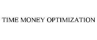 TIME MONEY OPTIMIZATION
