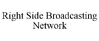 RIGHT SIDE BROADCASTING NETWORK