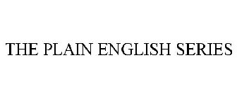 THE PLAIN ENGLISH SERIES