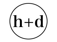 H + D