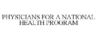 PHYSICIANS FOR A NATIONAL HEALTH PROGRAM