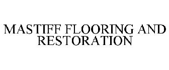 MASTIFF FLOORING & RESTORATION