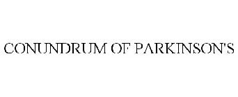 CONUNDRUM OF PARKINSON'S