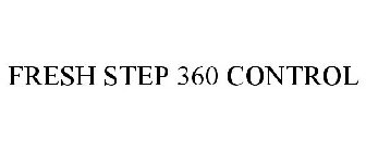 FRESH STEP 360 CONTROL