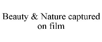 BEAUTY & NATURE CAPTURED ON FILM