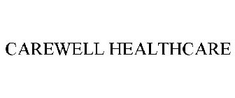 CAREWELL HEALTHCARE