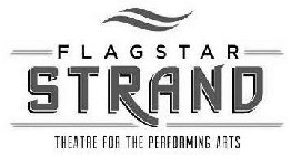 FLAGSTAR STRAND THEATRE FOR THE PERFORMING ARTS