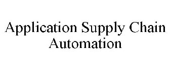 APPLICATION SUPPLY CHAIN AUTOMATION