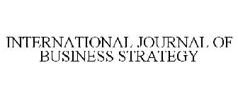 INTERNATIONAL JOURNAL OF BUSINESS STRATEGY