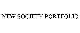 NEW SOCIETY PORTFOLIO