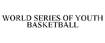 WORLD SERIES OF YOUTH BASKETBALL