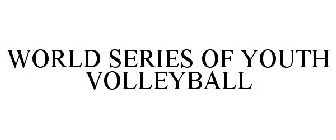 WORLD SERIES OF YOUTH VOLLEYBALL
