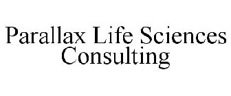 PARALLAX LIFE SCIENCES CONSULTING