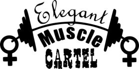 ELEGANT MUSCLE CARTEL