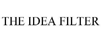 THE IDEA FILTER