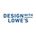 DESIGN WITH LOWE'S