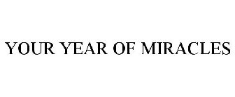 YOUR YEAR OF MIRACLES