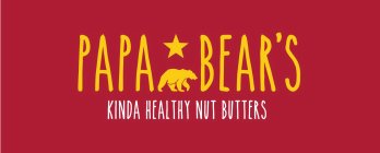 PAPA BEAR'S KINDA HEALTHY NUT BUTTERS