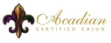 ACADIAN CERTIFIED CAJUN