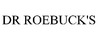 DR ROEBUCK'S