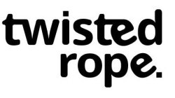 TWISTED ROPE