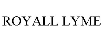 ROYALL LYME