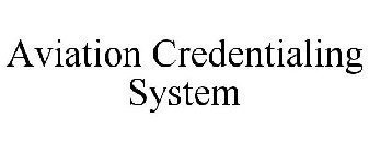 AVIATION CREDENTIALING SYSTEM