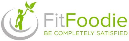 FITFOODIE BE COMPLETELY SATISIFED