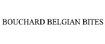 BOUCHARD BELGIAN BITES