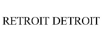 RETROIT DETROIT