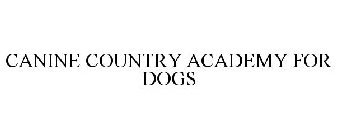 CANINE COUNTRY ACADEMY FOR DOGS