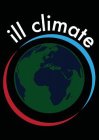 ILL CLIMATE