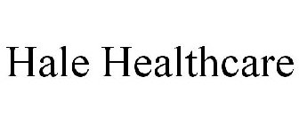 HALE HEALTHCARE
