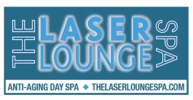 THE LASER LOUNGE SPA ANTI-AGING DAY SPA THELASERLOUNGESPA.COM