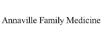 ANNAVILLE FAMILY MEDICINE