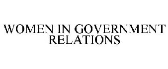 WOMEN IN GOVERNMENT RELATIONS