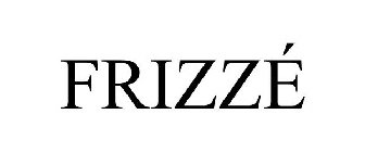 FRIZZÉ